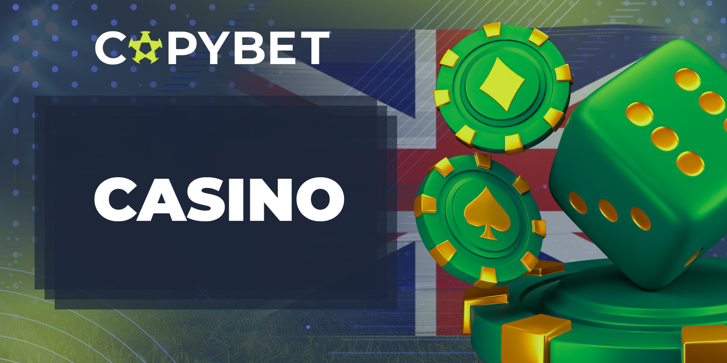 Casino section at CopyBet for users from UK